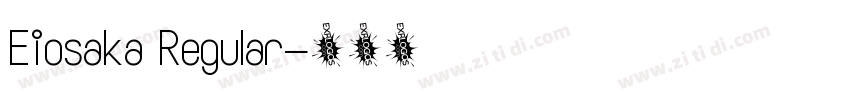 Eiosaka Regular字体转换